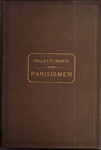 Villatte, Dr. C?saire. - Alphabetisch gerangschikte verzameling der eigenaardige zegswijzen van het Parijsche argot.
