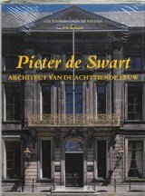 Pieter de Swart - Architect van de achttiende eeuw
