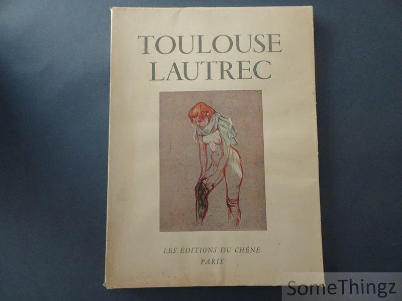 Maurice-Georges Dortu. - Toulouse-Lautrec.