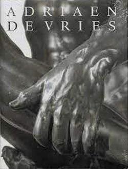 SCHOLTEN, FRITS & ADRIEN DE VRIES. - Adriaen de Vries 1556-1626. Keizerlijk beeldhouwer.isbn 9789040092992