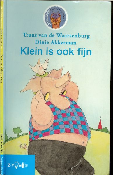 Waarsenburg, Truus van de met Illustraties van Dinie Akkerman - Klein is ook fijn