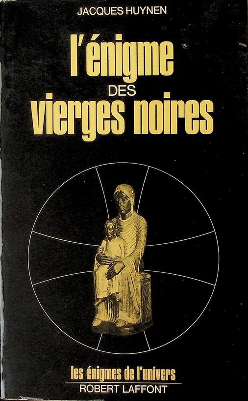 Huynen, Jacques - L'énigme des vierges noires