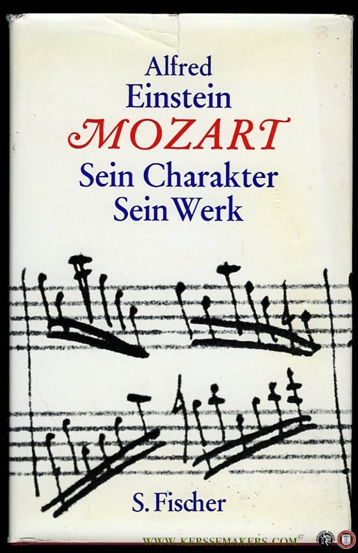 EINSTEIN, Alfred - Mozart. Sein Charakter. Sein Werk