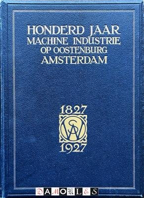 M.G. De Boer - Honderd jaar Machine Industrie op Oostenburg Amsterdam. Gedenkboek van Werkspoor