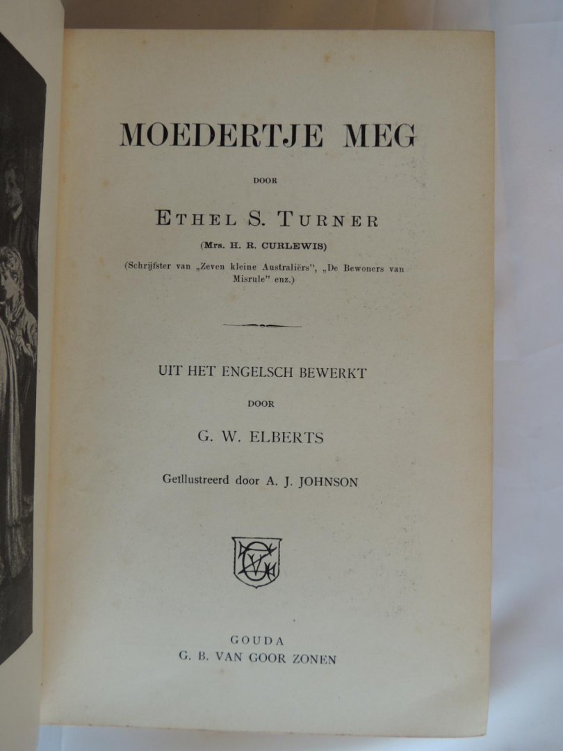 Turner, Ethel S. - uit het Engelsch bewerkt door G.W. Elberts ; geïllustreerd door A.J. Johnson - Moedertje Meg
