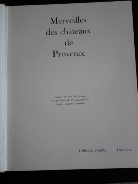 Castries, Préface du duc de - Merveilles des Châteaux de Provence