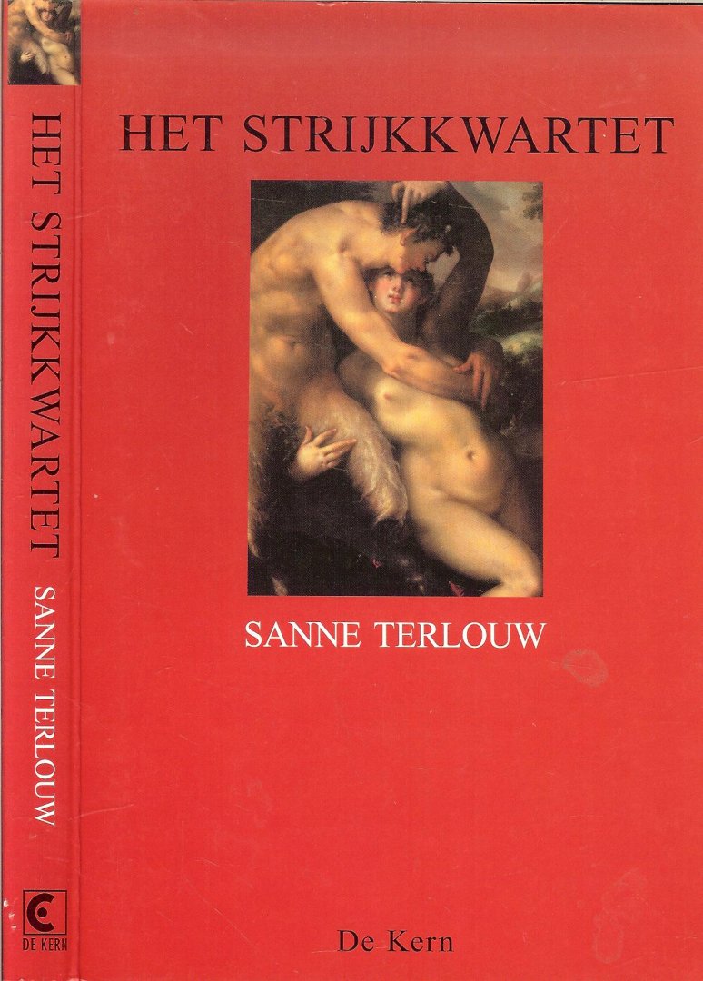 Terlouw, Sanne .. Omslagontwerp Sjaak van der Vooren    .. Omslagfoto Jupiter en Antiope Bartholomeus Spranger - Het strijkkwartet  (Winnaar Libelle Romanprijs 2000)