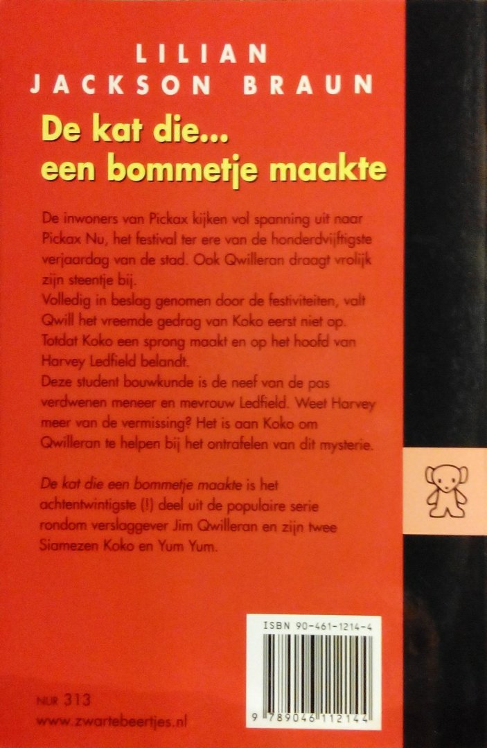 Braun , Lilian Jackson . [ isbn 9789046112144 ] 0226 ( Donkere serie . ) - 3289 ) De Kat Die .... een Bommetje Maakte . ( Een Journalist En Zijn Twee Siamezen, Alle Drie Met Speurderstalent. De Man Ontdekt Het Juiste Spoor, Maar De Katten Zorgen Voor De Clue. -