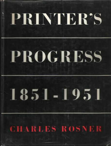 Rosner, Charles - Printer s Progress 1851-1951