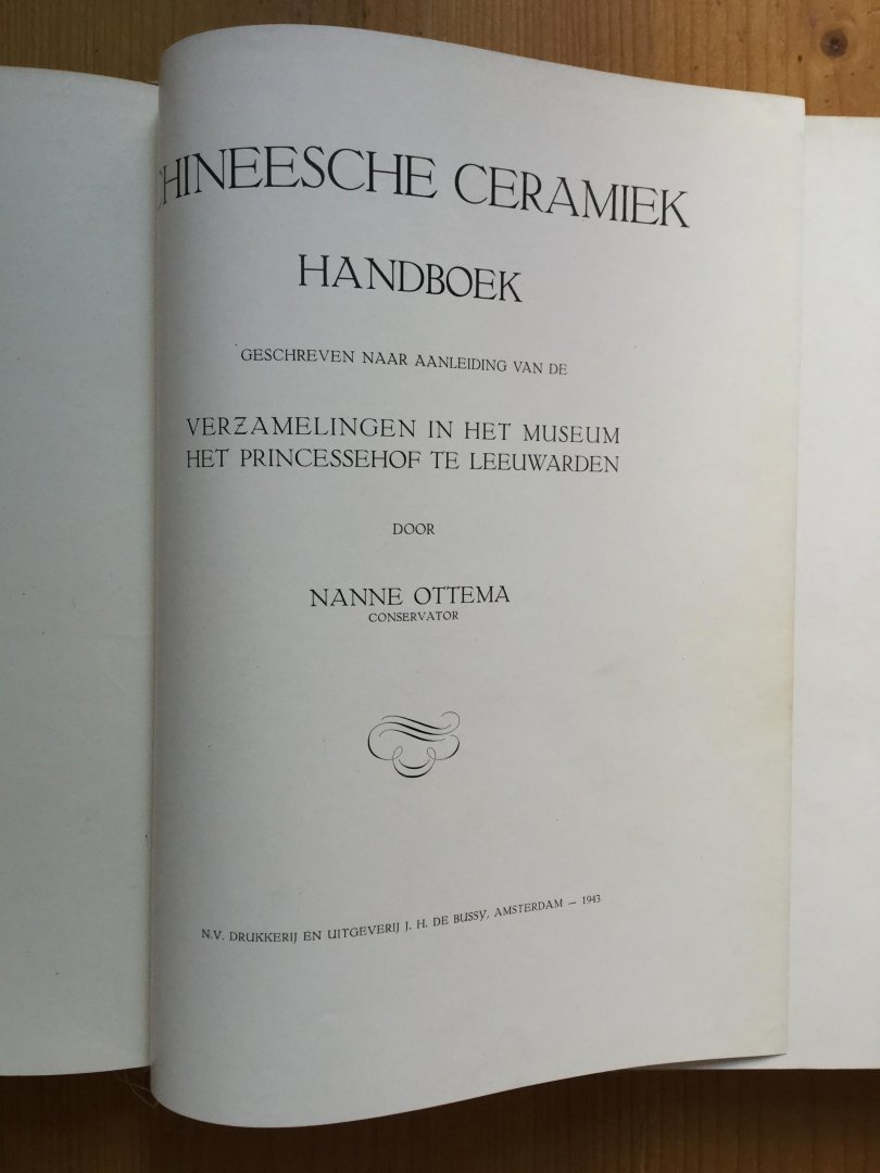 Ottema, Nanne - Chineese Ceramiek Handboek geschreven naar aanleiding van de verzamelingen in het Princessehof te Leeuwarden