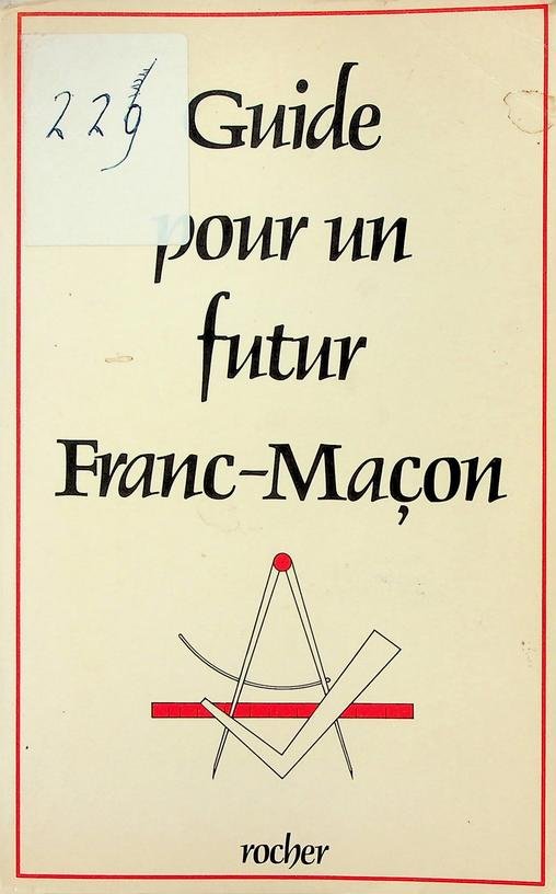  - Guide pour un futur Franc-Maçon