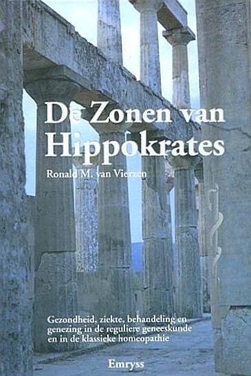 Vierzen , Ronald M. van . [ isbn 9789076189161 ]  4019 - De Zonen van Hippokrates . ( Gezondheid, ziekte, behandeling en genezing in de reguliere geneeskunde en in de klassieke homeopathie . ) Dit boek verschilt wezenlijk van de meeste boeken over gezondheid, ziekte en/of homeopathie, omdat hier een -