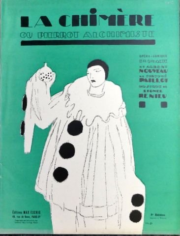 Renieux, Lionel: - La Chimère, ou Pierrot alchimiste, opéra-comique en un acte, de Albert Nouveau, Fortuné Paillot. 3e édition