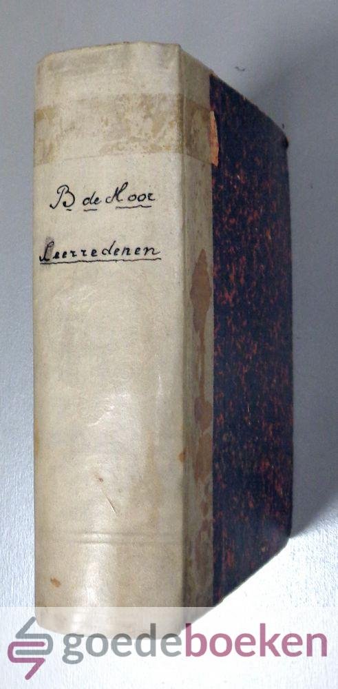 Moor, Bernardinus de - Gedachtenis, zo van zynen dienst in verscheide gemeintens --- In intre?e?- en afscheids-redenen als van des Heeren oordelen en zegeningen over het land of byzondere steden, in verscheide leer-redenen