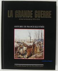 Red. - LA GRANDE GUERRE et ses lendemains: 1914-1935 - Histoire de France Illustrée