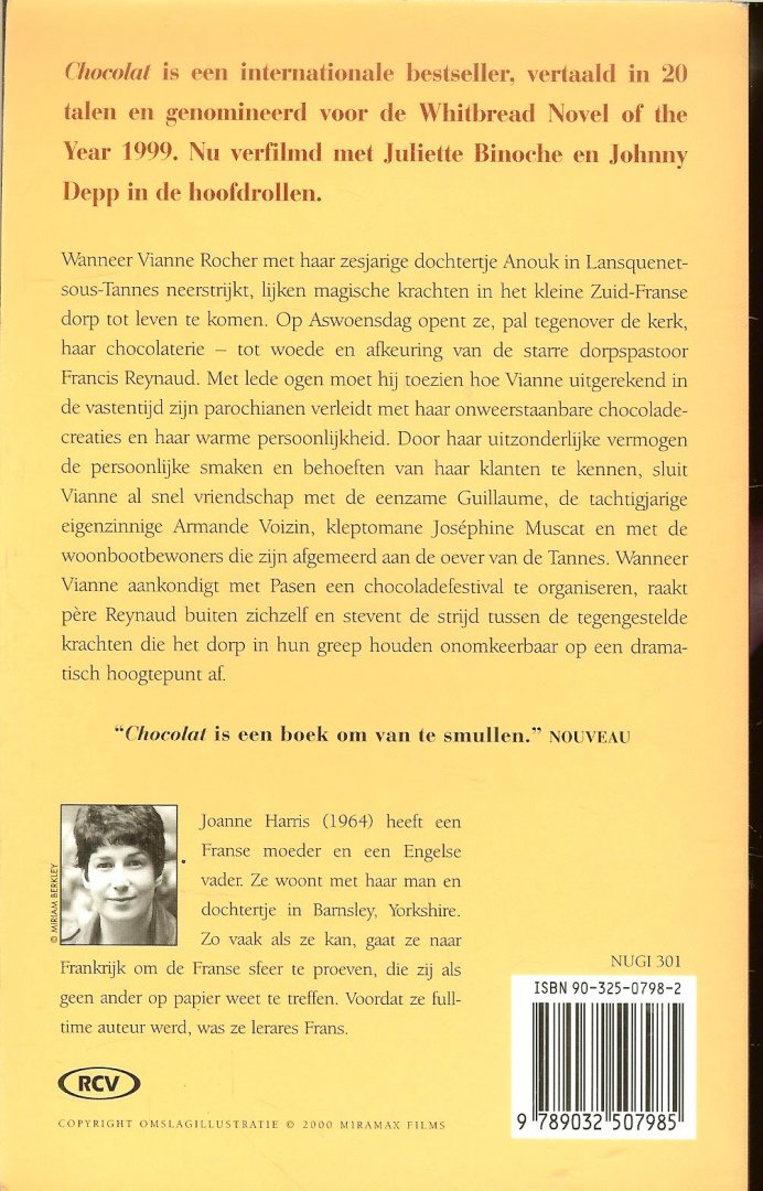 Harris, Joanne .. Vertaling Monique de Vre - Chocolat is een roman die geen liefhebber van chocolade mag missen . Een boek als een bonbon , smaakvol , stijlvol en absoluut onweerstaanbaar