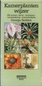 Seddon, George - Kamerplantenwijzer. 350 soorten, keuze, verzorging, vermeerdering, overzichtslijsten.