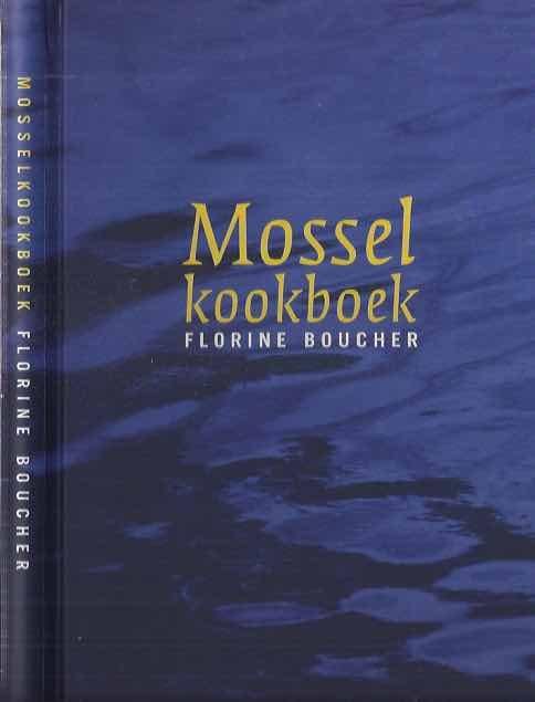 Boucher, Florine. - Mosselkookboek.