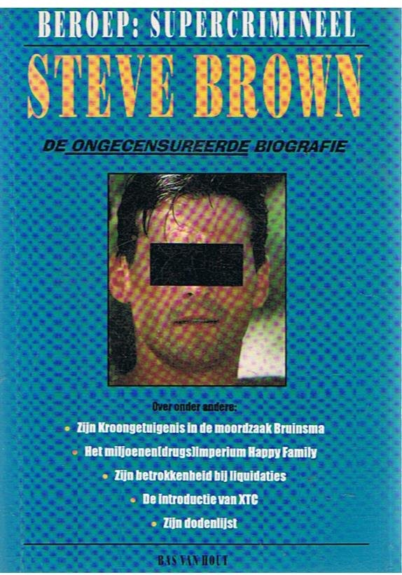 Hout, Bas van - Steve Brown - beroep : supercrimineel