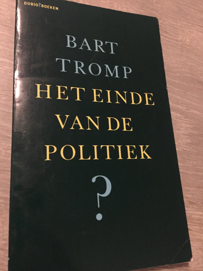 Tromp - Einde van de politiek / druk 1