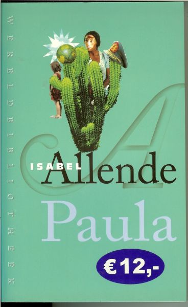 Allende, Isabel .. Vertaald uit het Spaans door Adri Boon - Paula