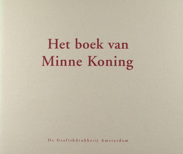 Rombouts, Carola & Coos Dieters (bewerking). - Het boek van Trijntje Soldaats en het boek van Minne Koning.