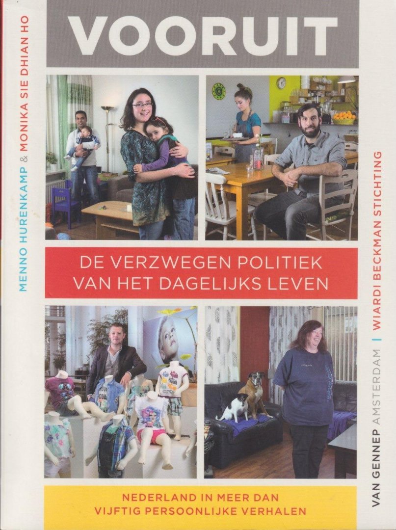 Hurenkamp, Menno &  Monika Sie Dhian Ho - Vooruit: De verzwegen politiek van het dagelijks leven