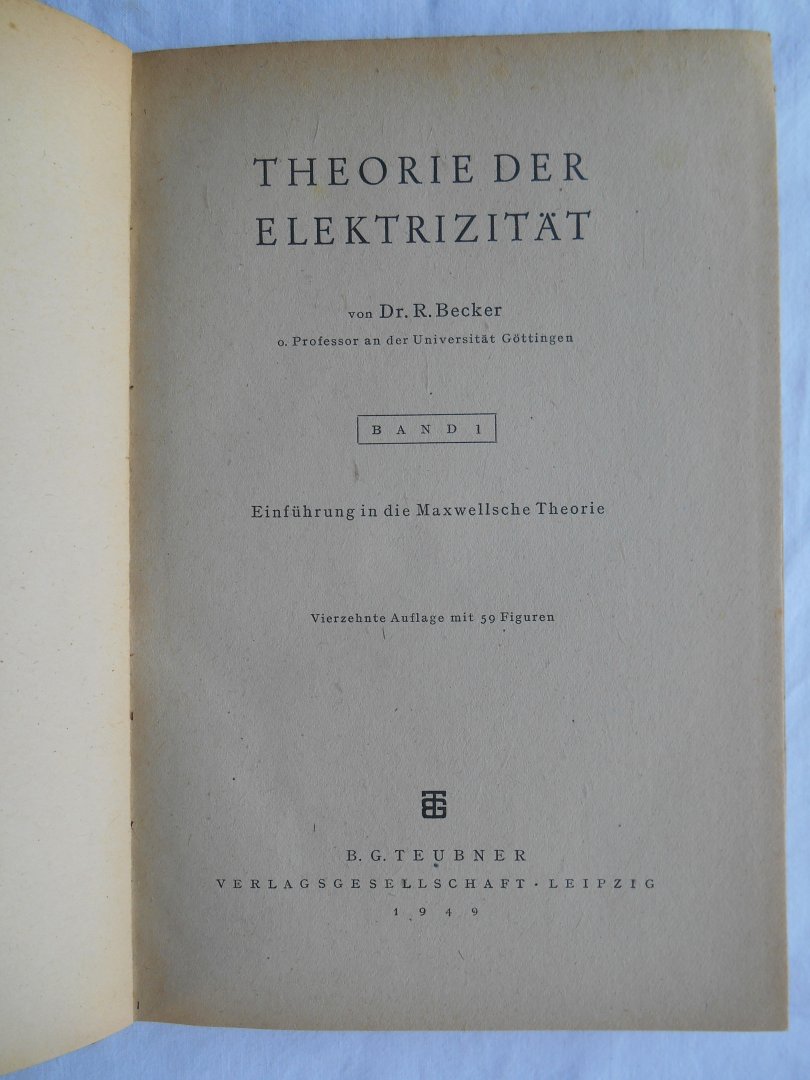 Becker, Prof. R. - Theorie der Elektrizität, Band 1