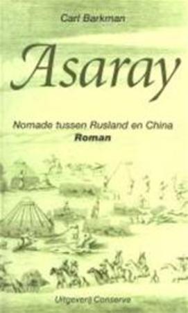 Barkman, C. - Asaray  Nomade tussen Rusland en China