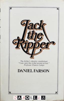 Daniel Farson - Jack te Ripper