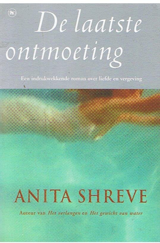 Shreve, Anita - De laatste ontmoeting