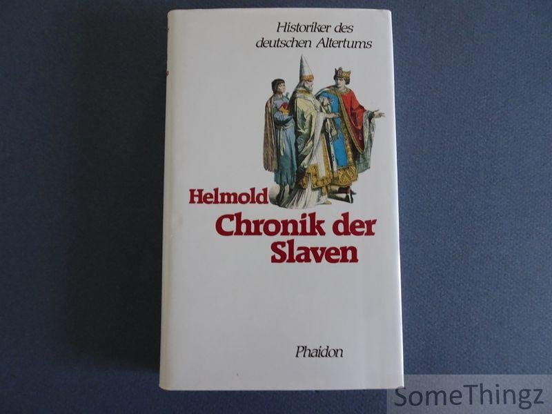 Helmold / Alexander Heine (Hrsg.) - Helmold. Chronik der Slaven.