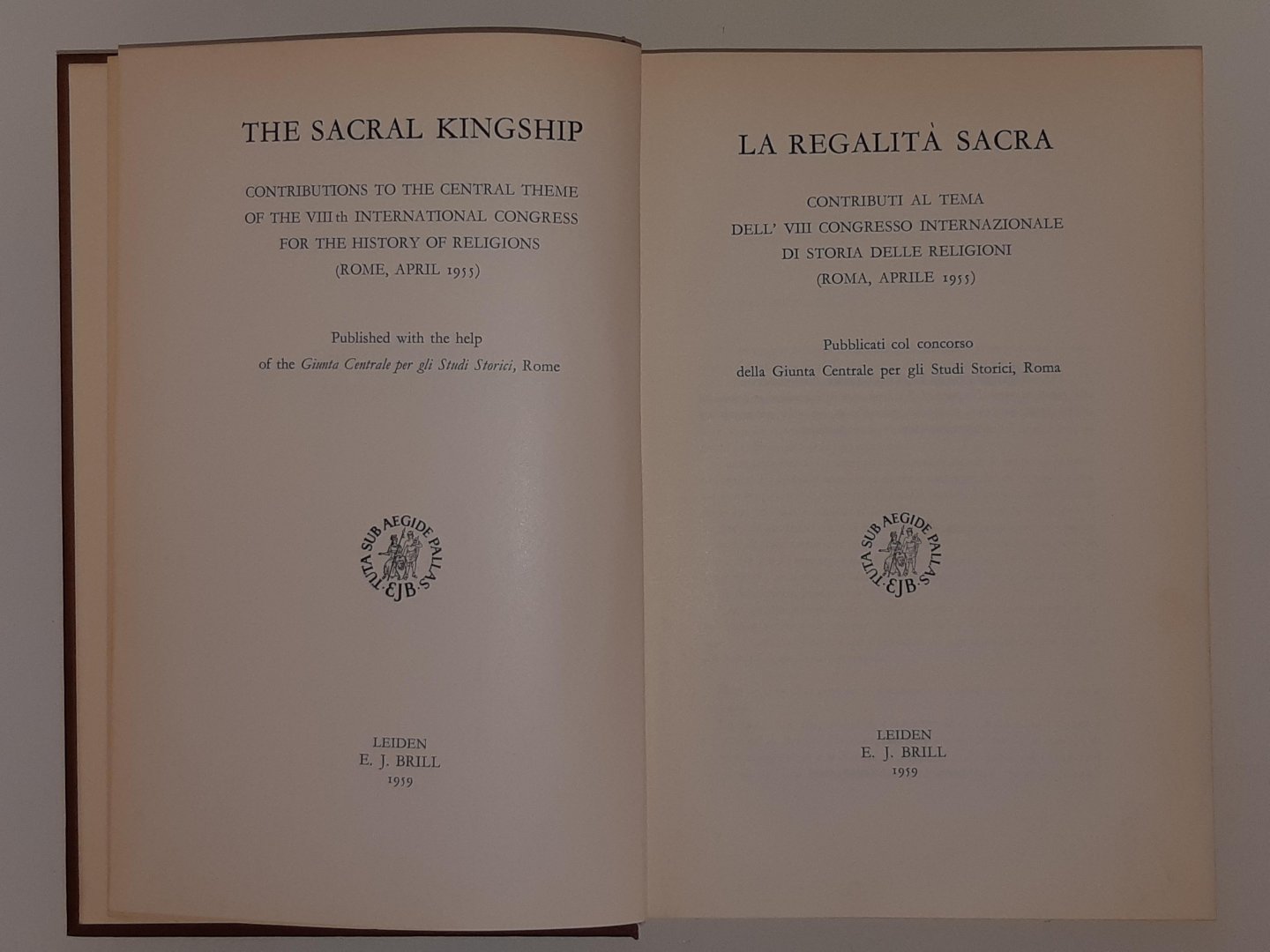 Giunta Centrale per gli Studi Storici - La Regalita Sacra | The Sacral Kingship (Studies in the history of religions IV)