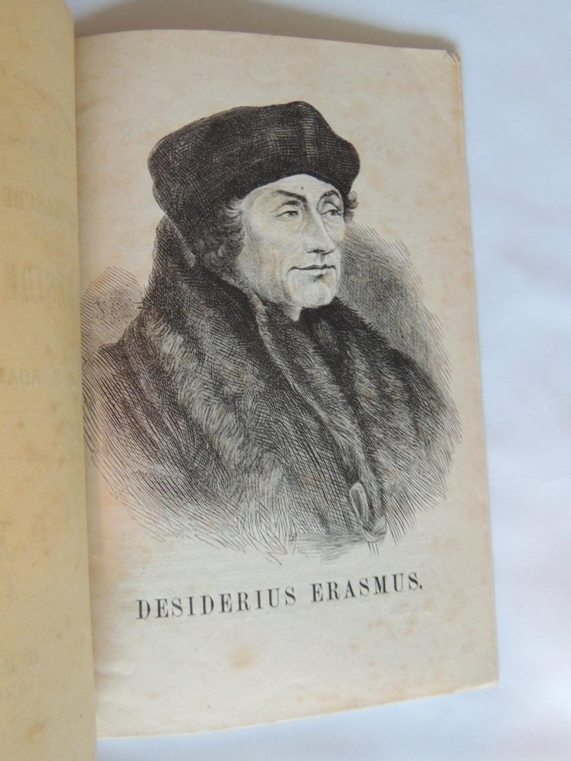 C S Adama van Scheltema; Nederlandsch Godsdienstig Traktaatgenootschap - Desiderius Erasmus - Levensschetsen en tafereelen uit de bijbelsche en kerkgeschiedenis - no.740.