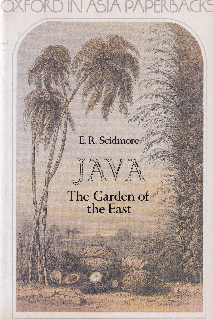 Scidmore, E.R. - Java: the garden of the East