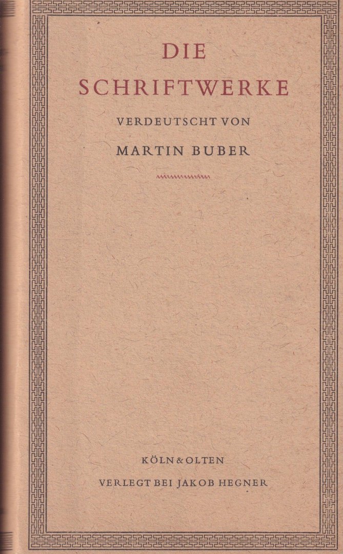 Buber, Martin - De Schriftwerke verdeutscht von Martin Buber