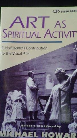 Howard, Michael, - Art as spiritual activity.