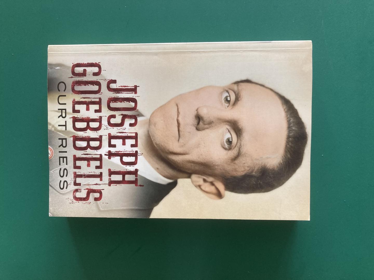 Curt Riess - Joseph Goebbels. A biography
