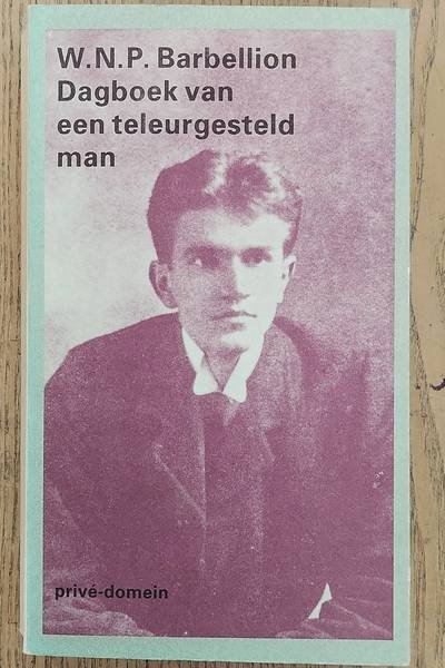 BARBELLION, W.N.P. - Dagboek van een teleurgesteld man.