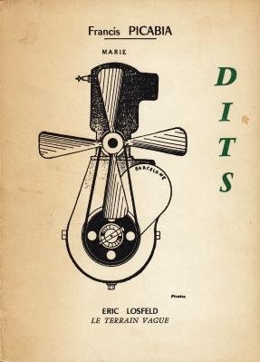 PICABIA, Francis - DITS. Aphorismes réunis par Poupard-Lieussou.