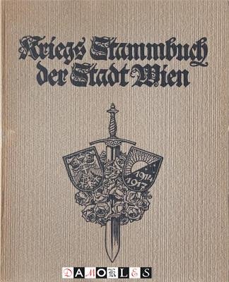 Gemeinde Wien - Kriegs-Stammbuch der Stadt Wien