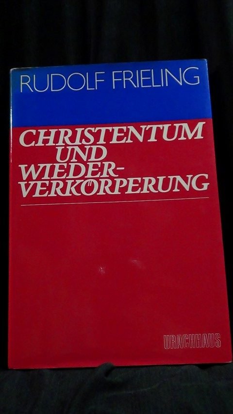 Frieling, Friedrich - Christentum und Wiederverkörperung.