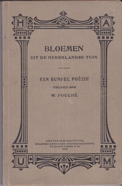 Fouché, W.   verzameld door - Bloemen uit de Nederlandse tuin  -  een bundel poëzie