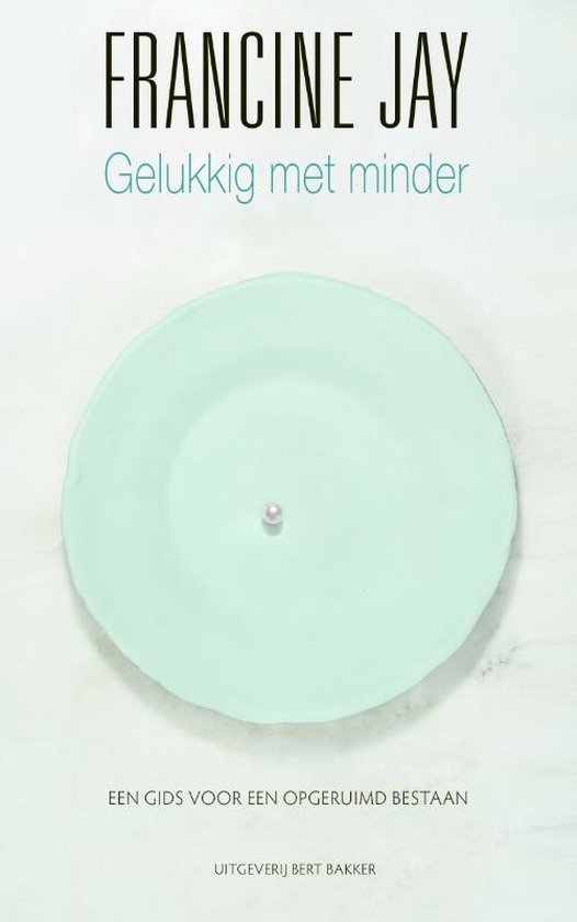 Jay, Francine - Gelukkig met minder