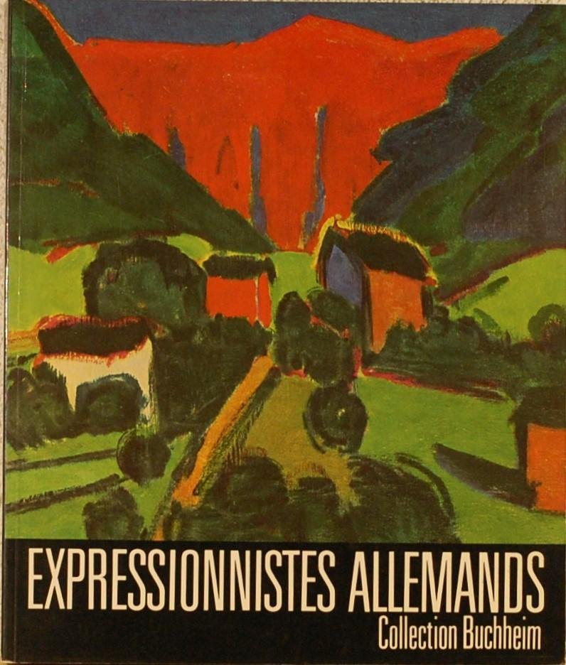 - - Expressionistes Allemands. Collection Buchheim