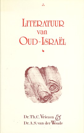 Vriezen, Dr.Th. C. / Woudem Dr.A.S. van der - Literatuur van Oud-Israël.