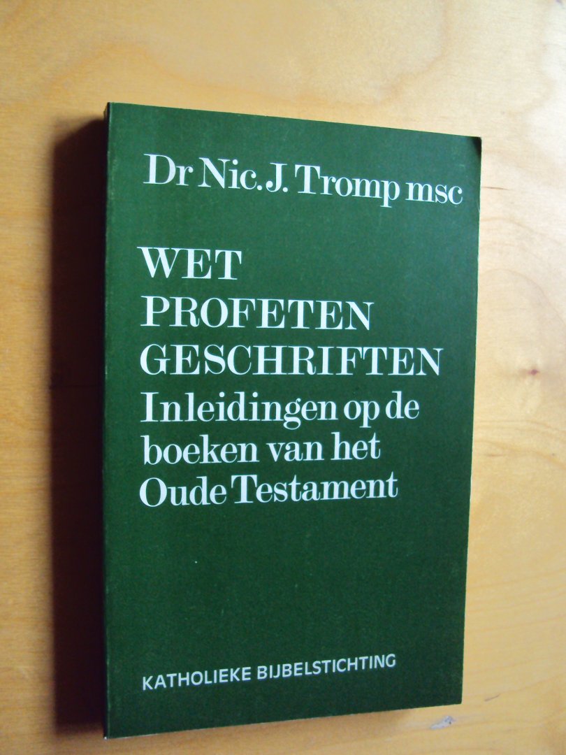 Tromp, Nic. J. - Wet Profeten Geschriften - Inleidingen op de boeken van het Oude Testament
