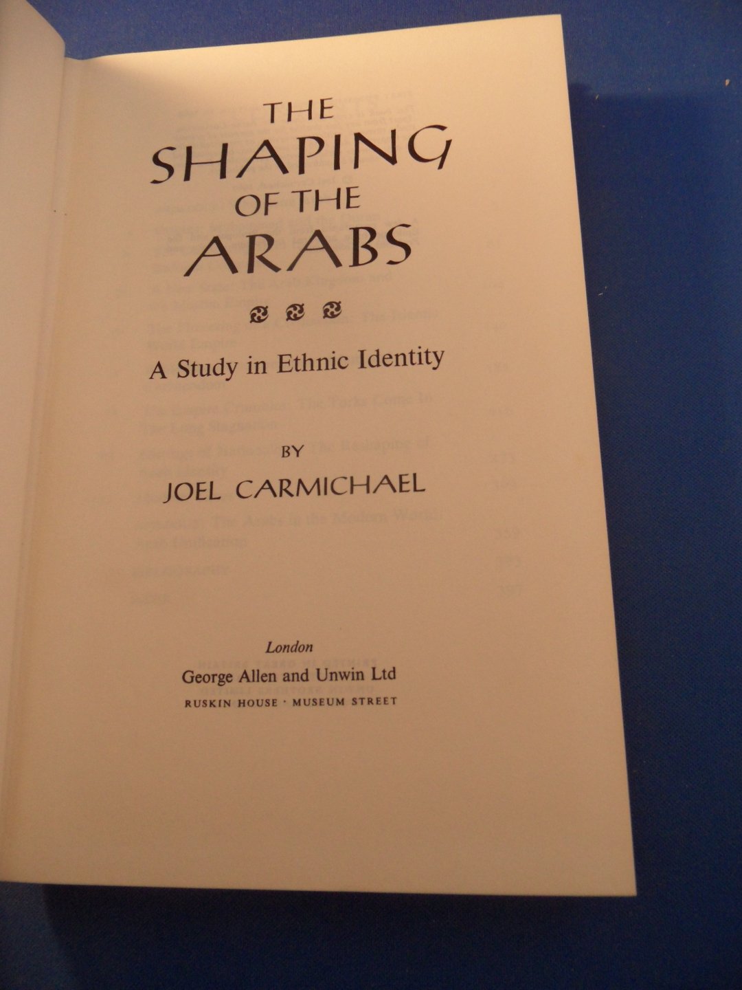 Carmichael, Joe - The shaping of the arabs. A study in ethnic identity