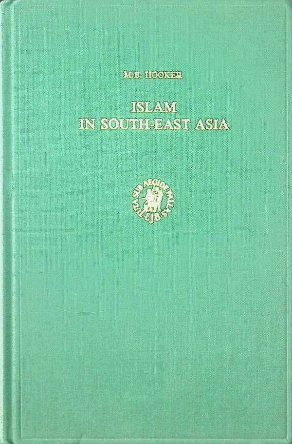 Michael Barry Hooker - Islam in South-East Asia