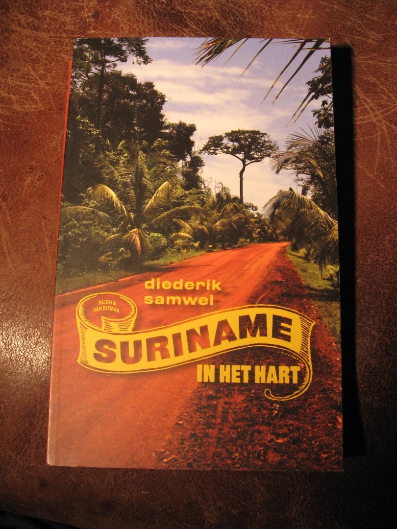 Samwel, D. - Suriname in het hart.